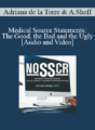 Adriana de la Torre, Andrew Sheff – Medical Source Statements: The Good, the Bad and the Ugly
