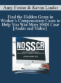 Amy Foster, Kevin Linder – Find the Hidden Gems in Worker’s Compensation Cases to Help You Win More SSDI Case