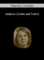 [Audio and Video] Analysis – Marsha Linehan