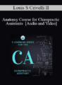 Louis S Crivelli – Anatomy Course for Chiropractic Assistants
