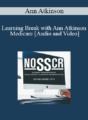 Ann Atkinson – Learning Break with Ann Atkinson Medicare: Maybe Not For All, But For More Than You May Have Realized