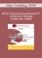 [Audio and Video] BT02 Clinical Demonstration 07 – Redecision Therapy – Mary Goulding, MSW