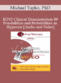[Audio and Video] BT03 Clinical Demonstration 09 – Possibilities and Probabilities in Hypnosis – Michael Yapko, PhD