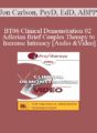 [Audio and Video] BT06 Clinical Demonstration 02 – Adlerian Brief Couples Therapy to Increase Intimacy – Jon Carlson, PsyD, EdD, ABPP
