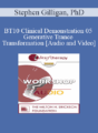 BT10 Clinical Demonstration 05 – Generative Trance and Transformation – Stephen Gilligan, PhD