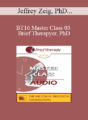 BT16 Master Class 03 – Brief Therapy: Experiential Approaches Combining Gestalt and Hypnosis (III) – Jeffrey Zeig, PhD and Erving Polster, PhD