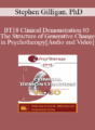 BT18 Clinical Demonstration 03 – The Structure of Generative Change in Psychotherapy – Stephen Gilligan, PhD