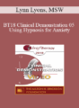 BT18 Clinical Demonstration 05 – Using Hypnosis for Anxiety: Opportunities for Seeing Action Over Avoidance – Lynn Lyons, MSW