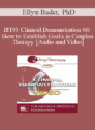 BT93 Clinical Demonstration 06 – How to Establish Goals in Couples Therapy – Ellyn Bader, PhD