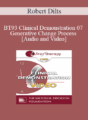 BT93 Clinical Demonstration 07 – Generative Change Process – Robert Dilts