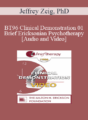BT96 Clinical Demonstration 01 – Brief Ericksonian Psychotherapy – Jeffrey Zeig, PhD