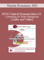 BT96 Clinical Demonstration 02 – Listening to Your Symptom – Martin Rossman, MD