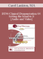 BT96 Clinical Demonstration 04 – Setting the Mind to It – Carol Lankton, MA