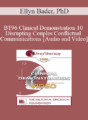 BT96 Clinical Demonstration 10 – Disrupting Couples Conflictual Communications – Ellyn Bader, PhD