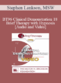 BT96 Clinical Demonstration 18 – Brief Therapy with Hypnosis – Stephen Lankson, MSW