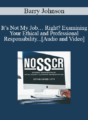 Barry Johnson – It’s Not My Job… Right? Examining Your Ethical and Professional Responsibility Regarding Medicare EntitlementsEthics & Professionalism