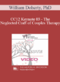 CC12 Keynote 03 – The Neglected Craft of Couples Therapy: How to Manage Couples Sessions – William Doherty, PhD