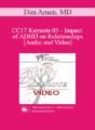 CC17 Keynote 05 – Impact of ADHD on Relationships – Dan Amen, MD