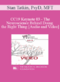 CC19 Keynote 03 – The Neuroscience Behind Doing the Right Thing – Stan Tatkin, PsyD, MFT