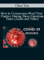 Chen Yen – How to Coronavirus-Proof Your Practice During These Uncertain Times