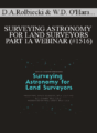 David Alan Rolbiecki, William D. O’Hara, Paul T. Carey – SURVEYING ASTRONOMY FOR LAND SURVEYORS – PART 1A WEBINAR (#1516)