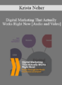 Krista Neher – Digital Marketing That Actually Works Right Now