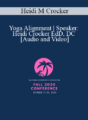 Dr Heidi M Crocker – Yoga Alignment | Speaker: Heidi Crocker EdD, DC