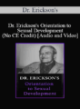 Dr. Erickson’s – Orientation to Sexual Development (No CE Credit)