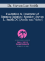 Dr. Steven Lee Smith – Evaluation & Treatment of Running Injuries | Speaker: Steven L. Smith DC