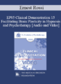 EP05 Clinical Demonstration 15 – Facilitating Brain Plasticity in Hypnosis and Psychotherapy – Ernest Rossi, Ph.D.
