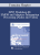 EP05 Workshop 08 – EMDR and Adaptive Information Processing: Clinical Applications and Case Conceptualization – Francine Shapiro, Ph.D.