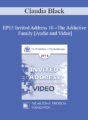 EP13 Invited Address 10 – The Addictive Family: The Legacy of Trauma – Claudia Black, PhD