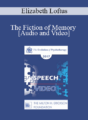 EP17 Speech 18 – The Fiction of Memory – Elizabeth Loftus, PhD