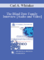 EP85 Clinical Presentation 15 – The Blind Date Family Interview – Carl A. Whitaker, M.D.