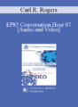 EP85 Conversation Hour 07 – Carl R. Rogers, Ph.D.