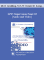 EP85 Supervision Panel 02 – Mary M. Goulding, M.S.W. Ronald D. Laing, M.D. Virginia M. Satir, A.C.S.W. Joseph Wolpe, M.D.