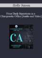 Holly Jensen – Front Desk Operations in a Chiropractic Office
