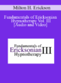 Fundamentals of Ericksonian Hypnotherapy Vol. III – Milton H. Erickson