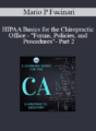 HIPAA Basics for the Chiropractic Office – “Forms, Policies, and Procedures”- Part 2