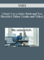 Mark Thacker – I Don’t Use a Sales Pitch and You Shouldn’t Either