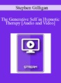 IC04 Clinical Demonstration 03 – The Generative Self in Hypnotic Therapy – Stephen Gilligan, Ph.D.