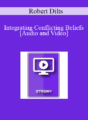 IC04 Clinical Demonstration 06 – Integrating Conflicting Beliefs – Robert Dilts