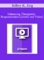IC86 Clinical Demonstration 01 – Enhancing Therapeutic Responsiveness – Jeffrey K. Zeig, Ph.D.