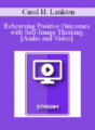 IC86 Clinical Demonstration 02 – Rehearsing Positive Outcomes with Self-Image Thinking – Carol H. Lankton, M.A.