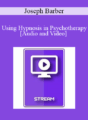 IC88 Clinical Demonstration 02 – Using Hypnosis in Psychotherapy – Joseph Barber, PhD