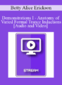 IC92 Workshop 13b – Demonstrations I – Anatomy of Varied Formal Trance Inductions – Betty Alice Erickson, MS, LPC, LMFT