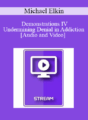 IC92 Workshop 55b – Demonstrations IV – Undermining Denial in Addiction – Michael Elkin, M.A.