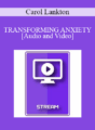 IC94 Clinical Demonstration 11 – TRANSFORMING ANXIETY – Carol Lankton, M.A.