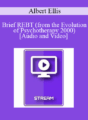 Italian Masters Series – Brief REBT (from the Evolution of Psychotherapy 2000) – Albert Ellis