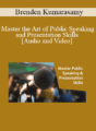 Brenden Kumarasamy – Master the Art of Public Speaking and Presentation Skills